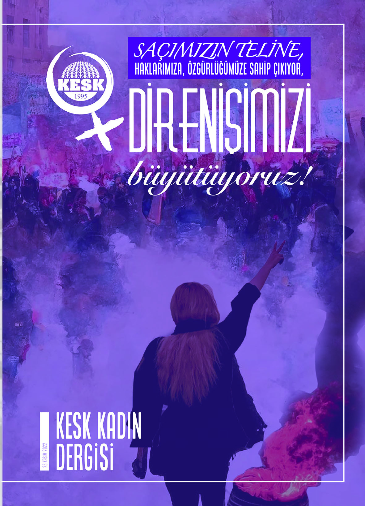 25 Kasım 2022 Afiş, Bildiri ve Dergimizi yayınladık