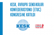 KESK, Avrupa Sendikalar Konfederasyonu (ETUC) Kongresine katıldı