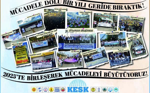 Mücadele Dolu Bir Yılı Geride Bıraktık! - 2025'te Birleşerek Mücadeleyi büyütüyoruz!